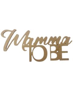 Mamma To Be Sign MDF Prop (Hayden's Pop And Prop Shop)