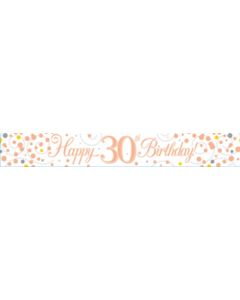9ft Banner Sparkling Fizz 30th Birthday White & Rose Gold Holographic - 625419/1