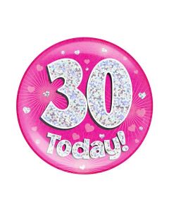 6" Jumbo Badge 30 Today Pink Holographic Dot - 633216