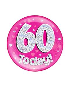 6" Jumbo Badge 60 Today Pink Holographic Dot - 633247